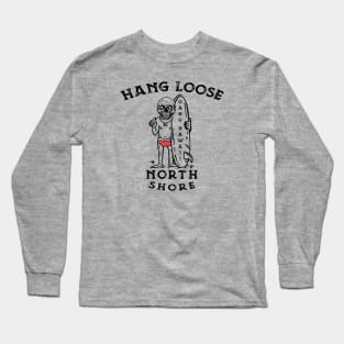 Hang Loose North Shore Oahu Hawaii Surfing Surf Surfer Skeleton Long Sleeve T-Shirt